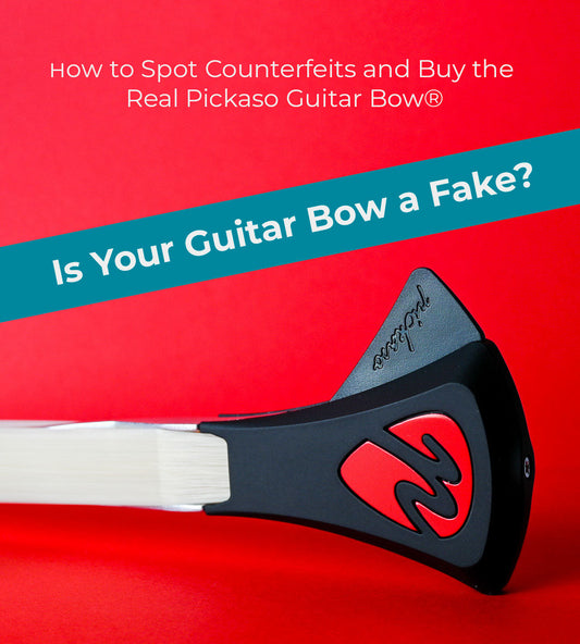Is Your Guitar Bow a Fake? How to Spot Counterfeits and Buy the Original Pickaso Guitar Bow®